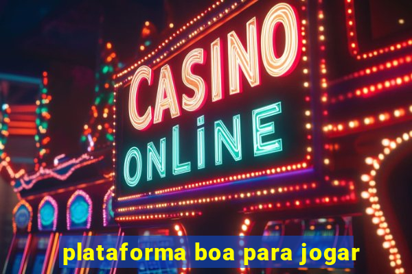 plataforma boa para jogar